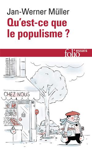 Qu'est-ce que le populisme ?: Définir enfin la menace by Jan-Werner Müller, Frédéric Joly