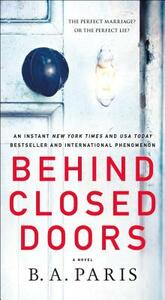 Behind Closed Doors by B.A. Paris