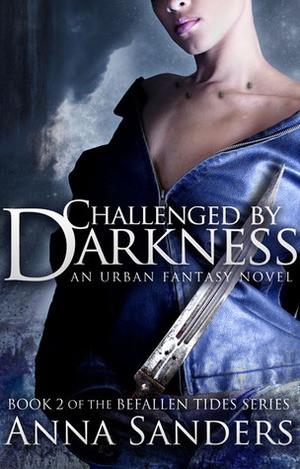 Challenged by Darkness by Anna Sanders