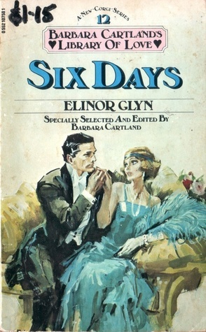 Six Days by Elinor Glyn