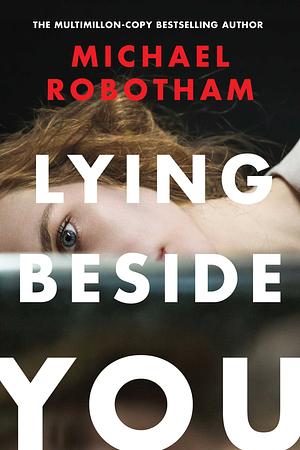 Lying Beside You by Michael Robotham