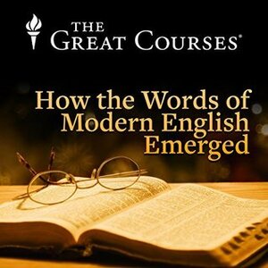 How the Words of Modern English Emerged by John McWhorter