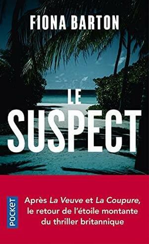 Le Suspect by Fiona Barton