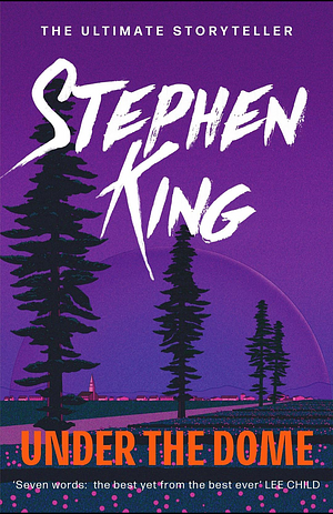 Under the Dome  by Stephen King