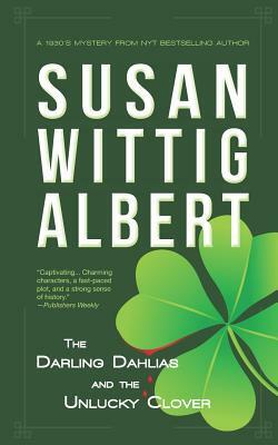 The Darling Dahlias and the Unlucky Clover by Susan Wittig Albert