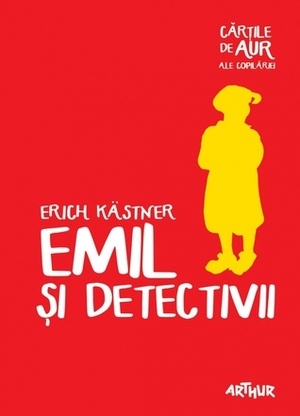 Emil şi detectivii by Walter Trier, Ana Canarache, Erich Kästner