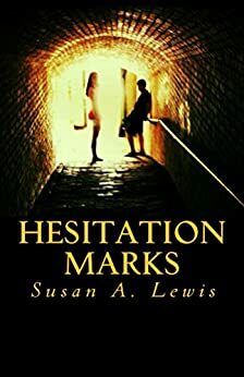 Hesitation Marks by Susan Lewis