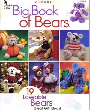 Big Book of Bears: 19 Lovable Bears by Annie's Attic