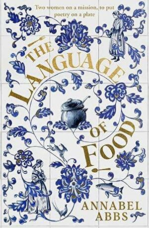 The Language of Food by Annabel Abbs