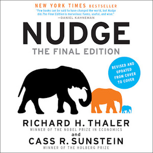 Nudge: The Final Edition by Richard H. Thaler, Cass R. Sunstein