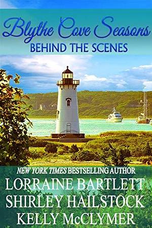 Blythe Cove Seasons by Shirley Hailstock, Lorraine Bartlett, Lorraine Bartlett, Kelly McClymer