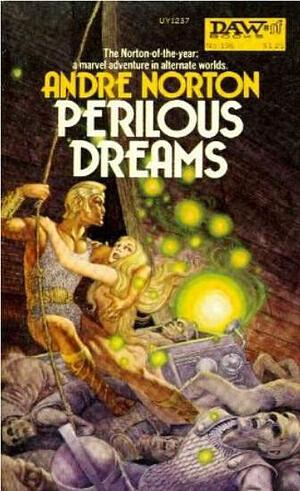 Perilous Dreams : DAW #UY1237, No. 196 by Andre Norton, Andre Norton