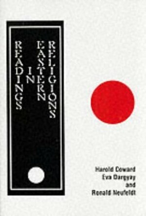Readings in Eastern Religions by E.K. Neumaier-Dargyay, Eva K. Dargyay, Harold Coward, Ronald W. Neufeldt