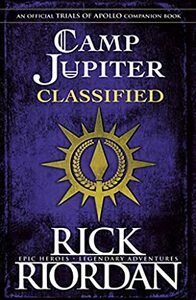 Camp Jupiter Classified: A Probatio's Journal by Rick Riordan