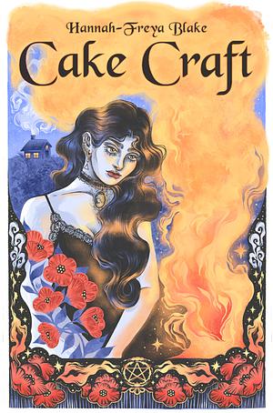 Cake Craft by Hannah-Freya Blake