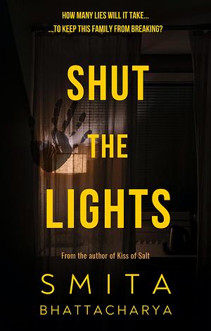 Shut The Lights by Smita Bhattacharya