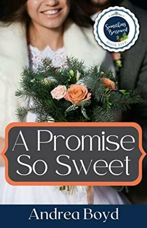 A Promise So Sweet by Andrea Boyd