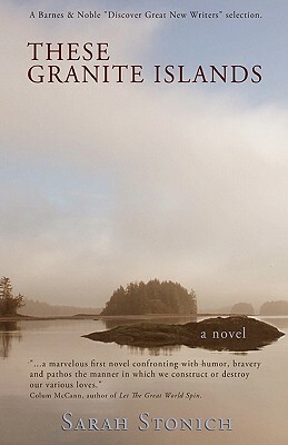 These Granite Islands by Sarah L. Stonich