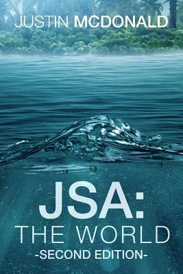 Jsa: The World: Second Edition by Justin McDonald