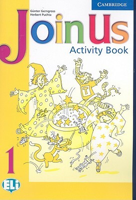 Join Us for English: Activity Book by Gunter Gerngross, Herbert Puchta