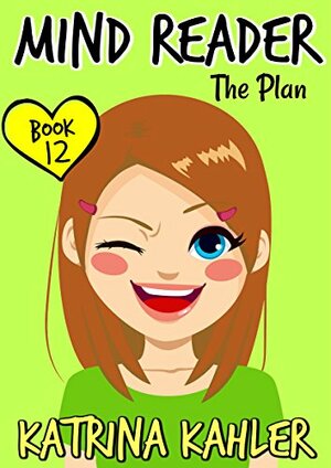 The Plan by Katrina Kahler