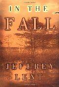 In the Fall by Jeffrey Lent