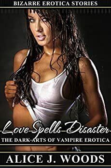 Love Spells Disaster by Alice J. Woods