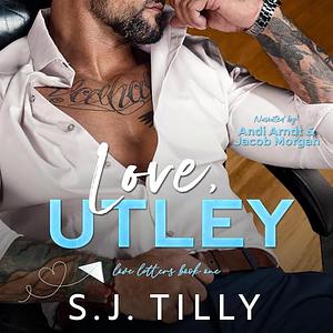 Love, Utley by S.J. Tilly