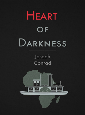 Heart of Darkness by Joseph Conrad