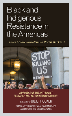 Black and Indigenous Resistance in the Americas: From Multiculturalism to Racist Backlash by 