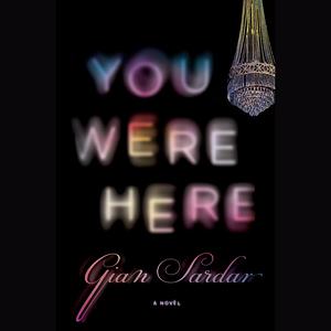 You Were Here by Gian Sardar