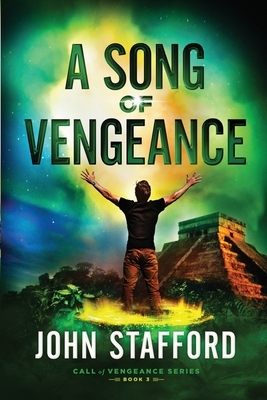 A Song of Vengeance by John Stafford