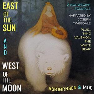 East of the Sun and West of the Moon: A Norwegian Folktale by Rachel Louise Lawrence, Jørgen Engebretsen Moe, Peter Christen Asbjørnsen