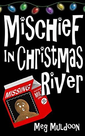 Mischief in Christmas River by Meg Muldoon