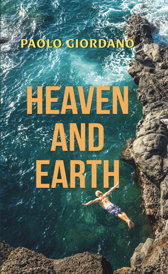 Heaven and Earth by Paolo Giordano