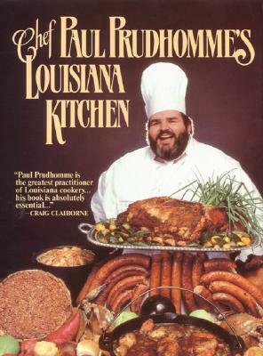 Chef Prudhomme's Louisiana Kitchen by Tom Jimison, Paul Prudhomme