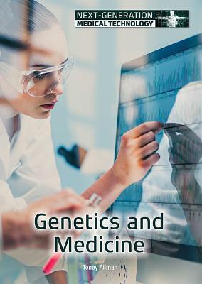Genetics and Medicine by Toney Allman