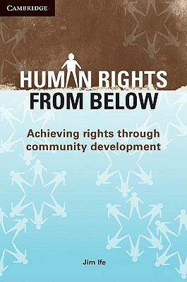 Human Rights from Below by Jim Ife