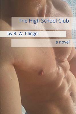 The High School Club by R.W. Clinger