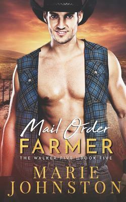 Mail Order Farmer by Marie Johnston