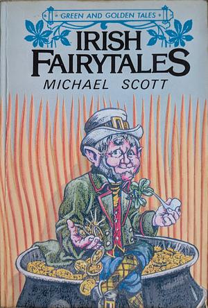 Irish Fairytales by Michael Scott