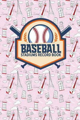 Baseball Stadiums Record Book by Rogue Plus Publishing