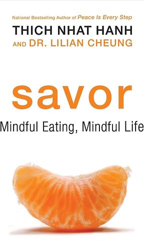 Savor: Mindful Eating, Mindful Life by Thích Nhất Hạnh