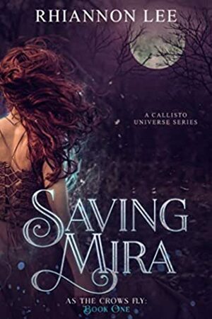 Saving Mira by Rhiannon Lee