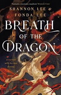 Breath of the Dragon by Shannon Lee, Fonda Lee