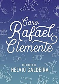 Caro Rafael Clemente by Helvio Caldeira