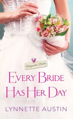 Every Bride Has Her Day: A Heartwarming and Sweet Southern Romance by Lynnette Austin