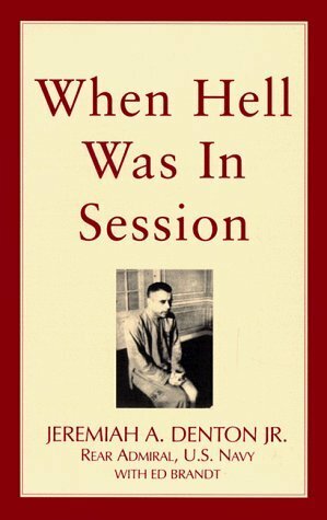 When Hell Was in Session by Jeremiah A. Denton Jr.