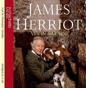 Vet in Harness. James Herriot by Christopher Timothy, James Herriot