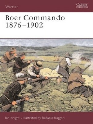 Boer Commando 1876–1902 by Ian Knight